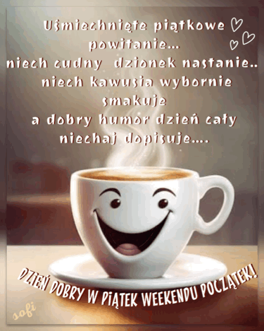 Biała filiżanka kawy z szerokim uśmiechem, parujący napój i piątkowe życzenia na brązowym tle