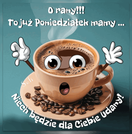 Filiżanka z oczami, rączkami i ziarnami kawy oraz napisy o poniedziałku