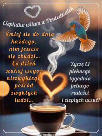 Fili�anka kawy z paruj�cym sercem, lataj�cy ptak, pozdrowienia na poniedzia�ek oraz motywacyjne �yczenia