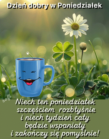 Niebieski kubek z u�miechem, stokrotka, koniczyna na trawie i napis Dzie� dobry w Poniedzia�ek