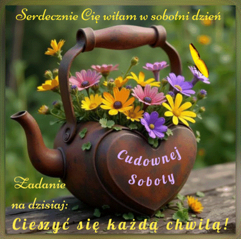 Kartka 😘Cudownej soboty!