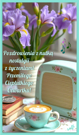 Fioletowe irysy w wazonie, filiżanka kawy, miętowe radio retro i napis życzący miłego czwartku