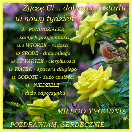 Żółte róże, mały ptak i napis z życzeniami dobrego startu w nowy tydzień
