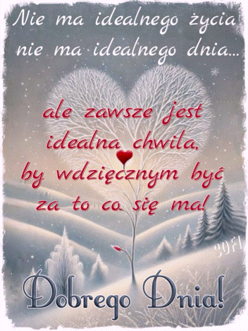 Drzewo w kszta�cie serca w zimowej scenerii z motywacyjnym napisem i �yczeniami Dobrego Dnia