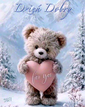Puszysty mi� trzyma r�owe serce z napisem for you w zimowej scenerii z napisem Dzie� Dobry
