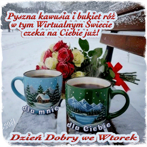 Zimowa �awka z kaw� w kubkach, bukietem r� i napisem Dzie� Dobry we Wtorek