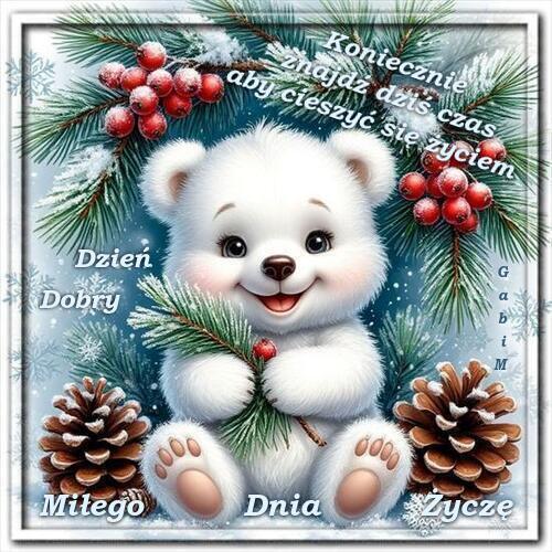 Bia�y mi� trzyma ga��zk� �wierku, otoczony szyszkami, ga��zkami jarz�biny i napisami Dzie� Dobry