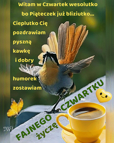 Ta�cz�cy ptak, ��ty kubek z kaw�, motyl, serduszko i pozdrowienia na czwartek