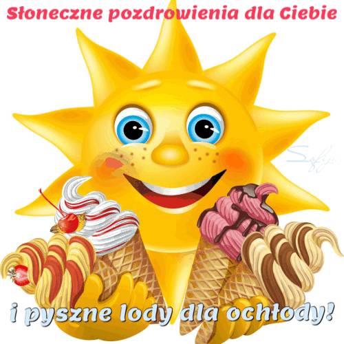 U�miechni�te s�o�ce trzyma pyszne lody w wafelkach, napis S�oneczne pozdrowienia dla Ciebie i pyszne lody dla och�ody