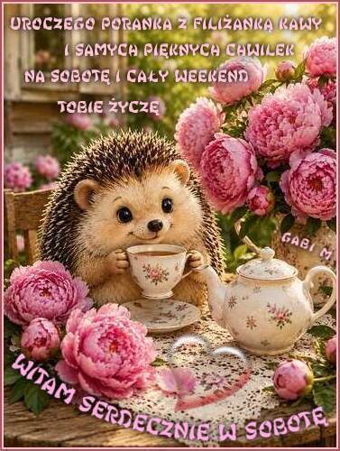 Kartka Witam 💗 Serdecznie w Sobot� ..