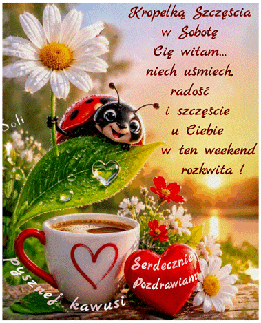 Kartka   ☕Witam Ci� pi�knie w Sobot� :)