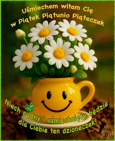Białe margerytki w żółtej filiżance z uśmiechem oraz pozdrowienia z okazji piątku