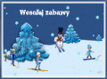 Wesołej zabawy...
