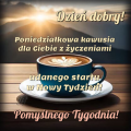 ☕Dzień dobry w Poniedziałek!