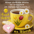  😘 Dzień dobry we Wtorek