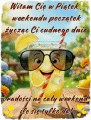    😎WITAM CI� W PI�TEK😀
