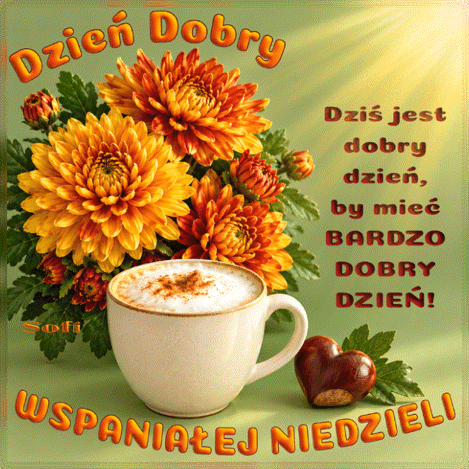 Fili�anka kawy, chryzantemy, kasztan w kszta�cie serca i napis Dzie� Dobry Wspania�ej Niedzieli