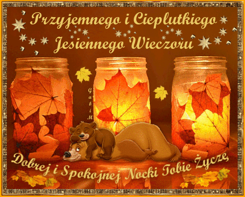 �pi�ce nied�wiedzie, szklane s�oiki z jesiennymi li��mi, b�yszcz�ce gwiazdki i napis o jesiennym wieczorze